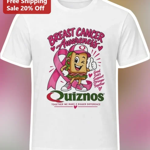 Breast Cancer Awareness Good Subs Support Stronger Together Quiznos Graphic Tee