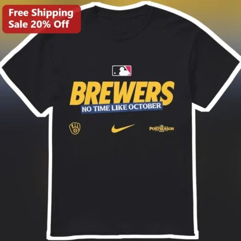 Brewers No Time Like October Tee Milwaukee MLB Postseason Fan Apparel