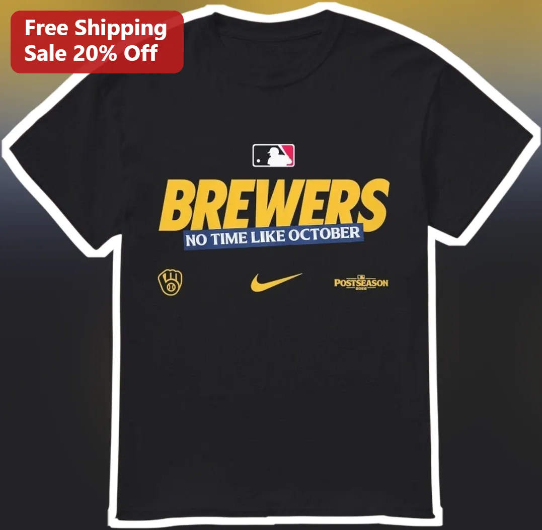 Brewers No Time Like October Tee Milwaukee MLB Postseason Fan Apparel