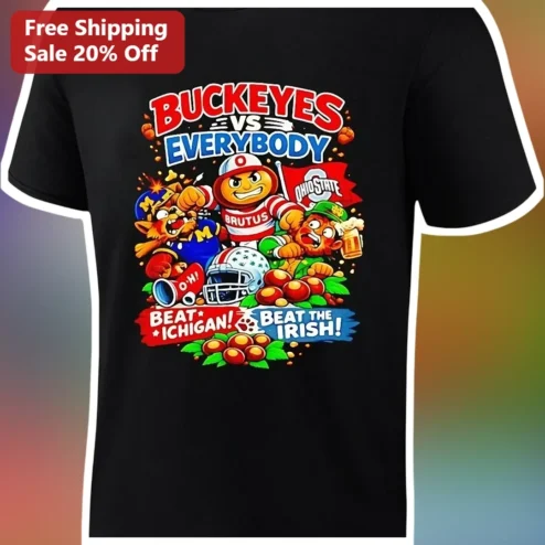 Buckeyes Vs Everybody Beat Michigan And The Irish Brutus Buckeye Graphic Tee For Ohio State Fans