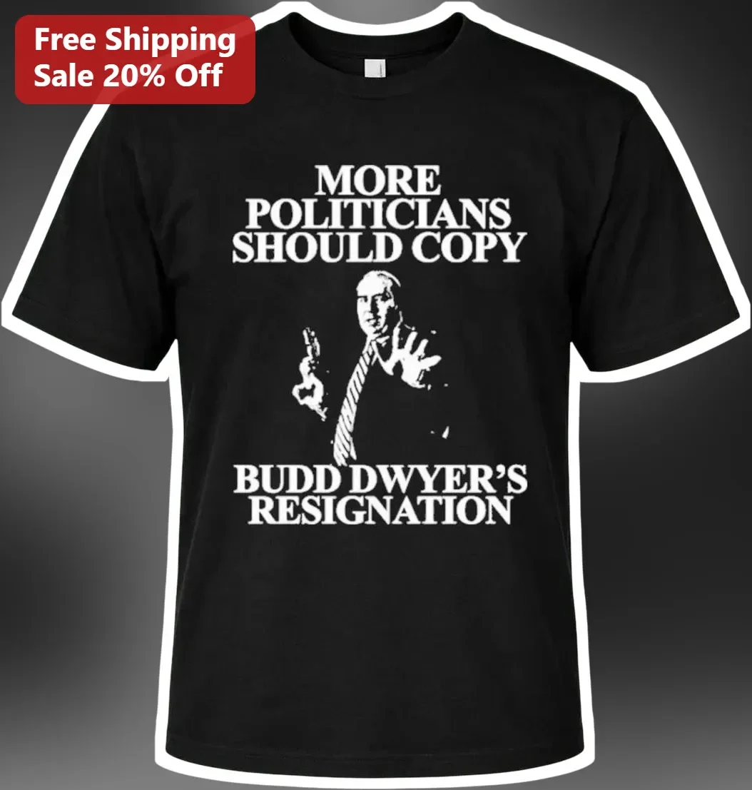 Budd Dwyer Resignation More Politicians Should Copy Political Satire Graphic Tee