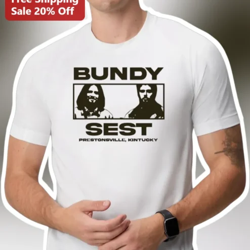 Bundy Sest Prestonville Kentucky Tee Ted Bundy Parody Dark Humor Graphic Shirt