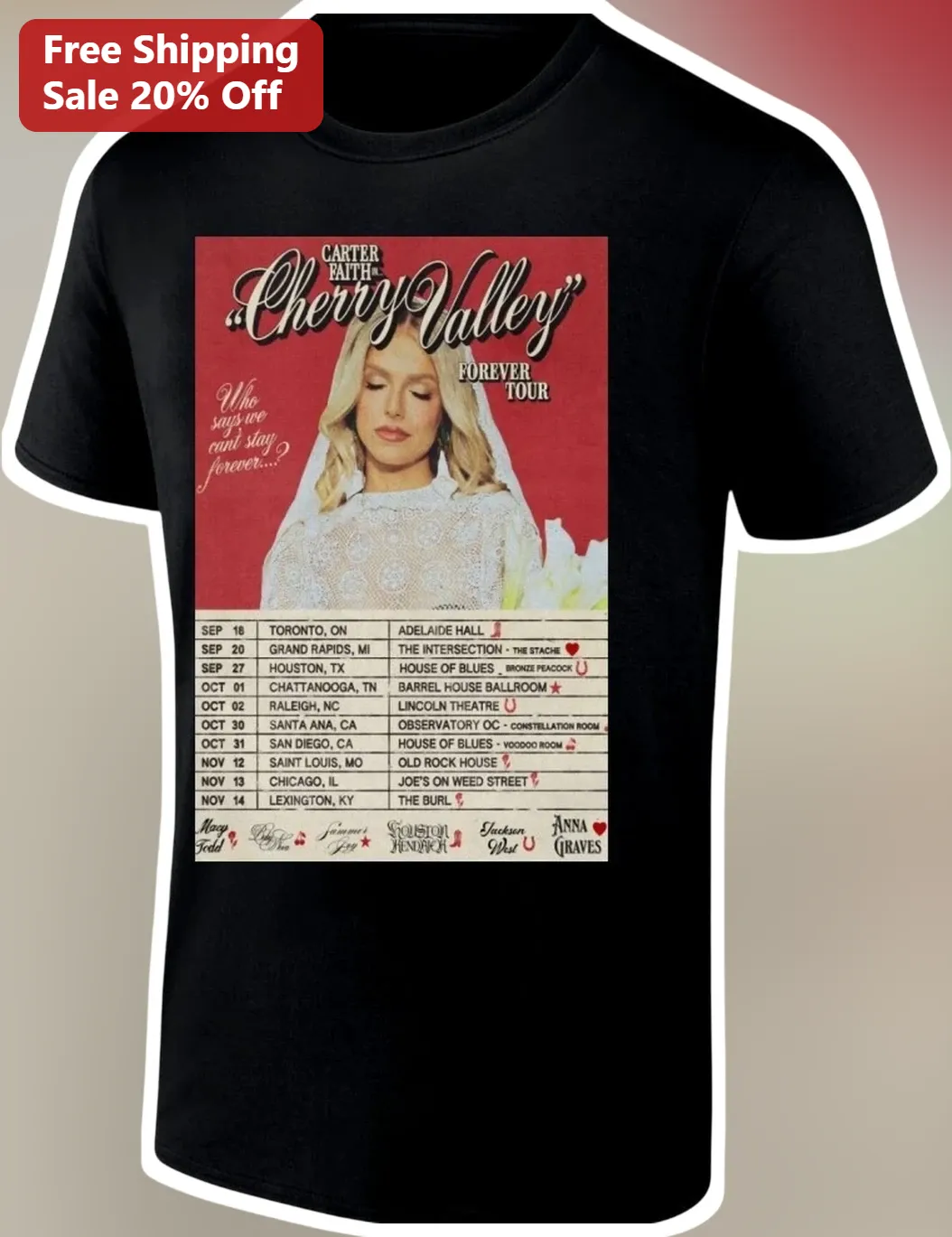 Carter Faith Cherry Valley Forever Tour Who Says We Can't Stay Forever Graphic Tee