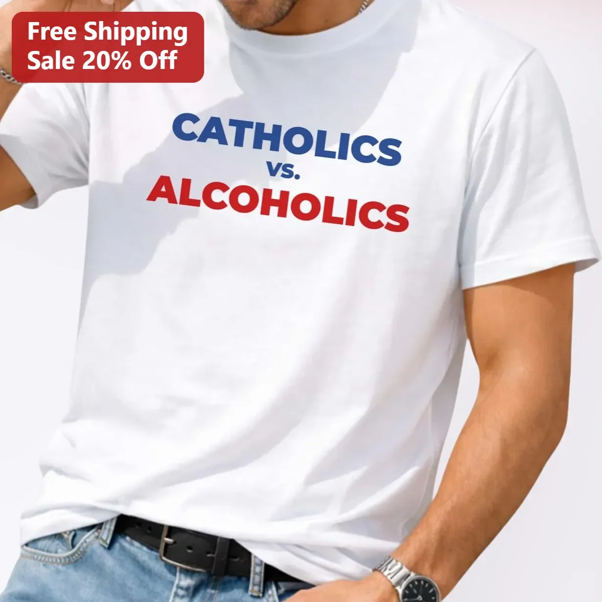 Catholics vs Alcoholics Funny Game Day Humor Tee for Men Women Gift