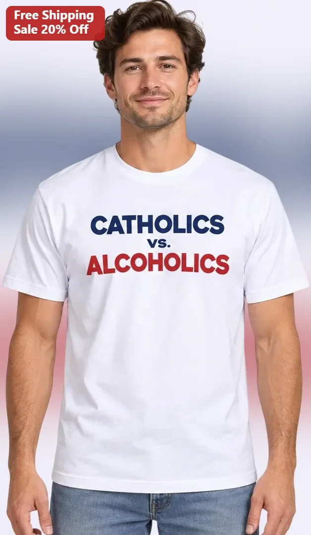 Catholics vs Alcoholics Tee Funny Catholic Humor Shirt Game Day Gift