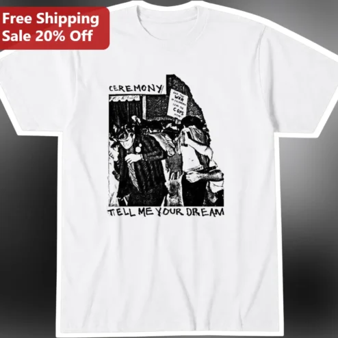 Ceremony Tell Me Your Dream Band Merch Hardcore Punk Graphic Tee