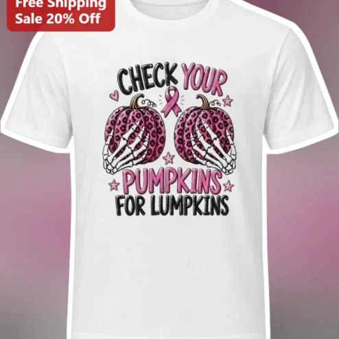 Check Your Pumpkins For Lump Kins Funny Breast Cancer Awareness Tee