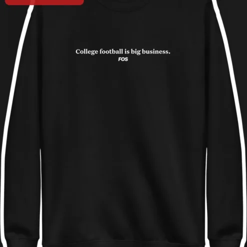College Football Is Big Business Sweatshirt Funny NCAA Fan Gear Gift