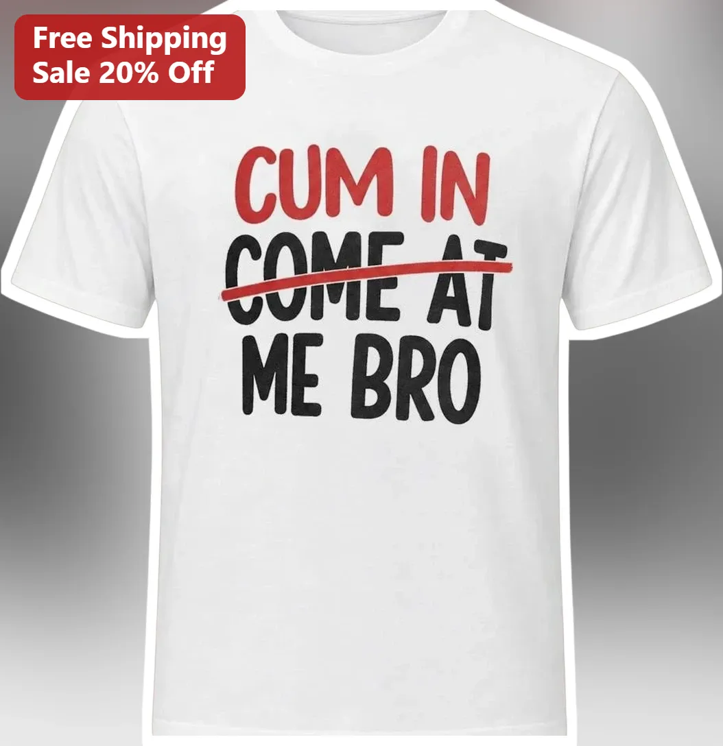 Come At Me Bro Tee Funny Meme Graphic Shirt for Men Gag Gift