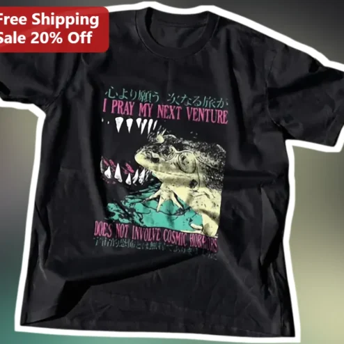 Cosmic Horror Tee I Pray My Next Venture Does Not Involve Cosmic Horrors Funny Eldritch Lovecraftian Gift