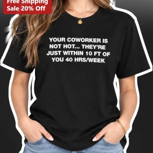 Coworkers Are Not Your Friends Funny Office Humor Tee Sarcastic Work Gift