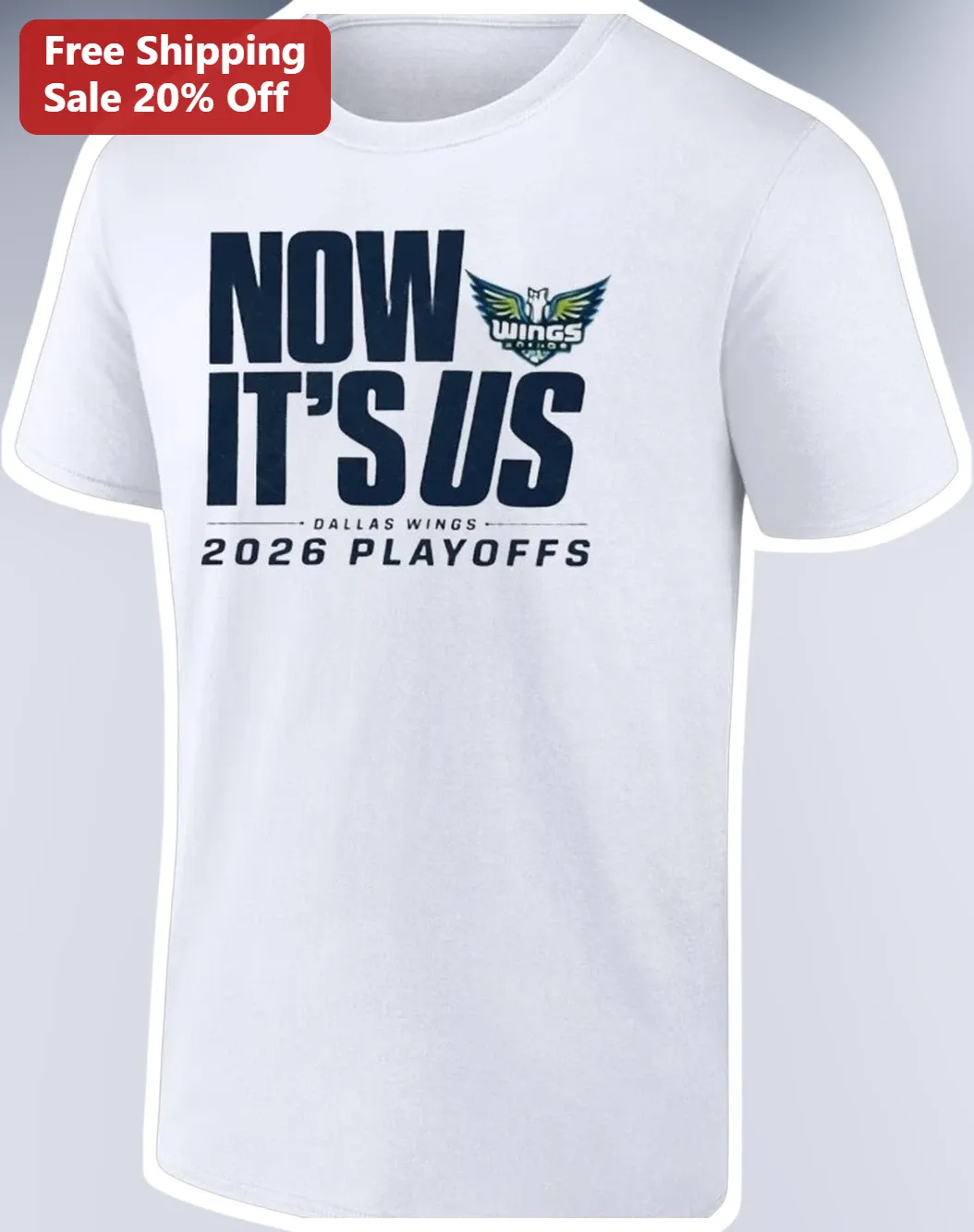 Dallas Wings 2026 Playoffs Now It's Us Graphic Tee WNBA Fan Gear
