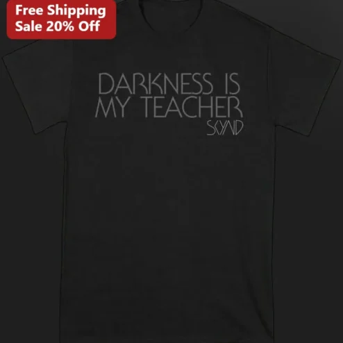 Darkness Is My Teacher Quote Tee Mental Health Awareness Resilience Shirt
