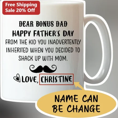 Dear Bonus Dad Happy Father's Day Mug Funny Stepdad Gift From The Kid You Inadvertently Inherited