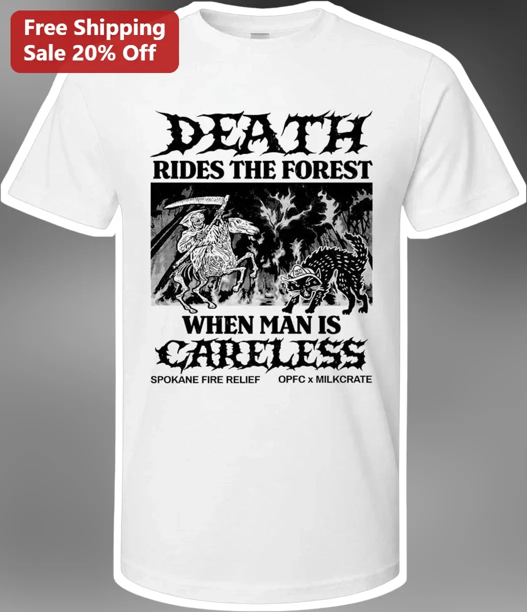 Death Rides The Forest When Man Is Careless Tee Spokane Fire Relief Wildfire Prevention Graphic Shirt