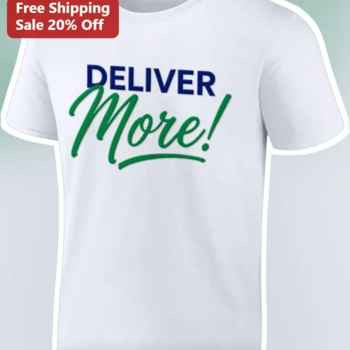 DELIVER More! Tee Delivery Driver Gift Courier Motivation Shirt