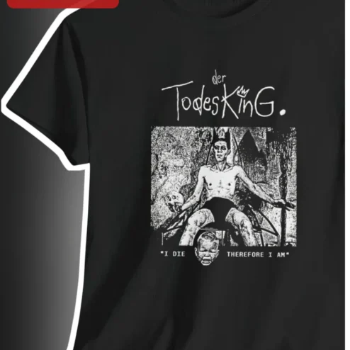 Der Todesking I Die Therefore I Am Graphic Tee Cult Horror Film Merch