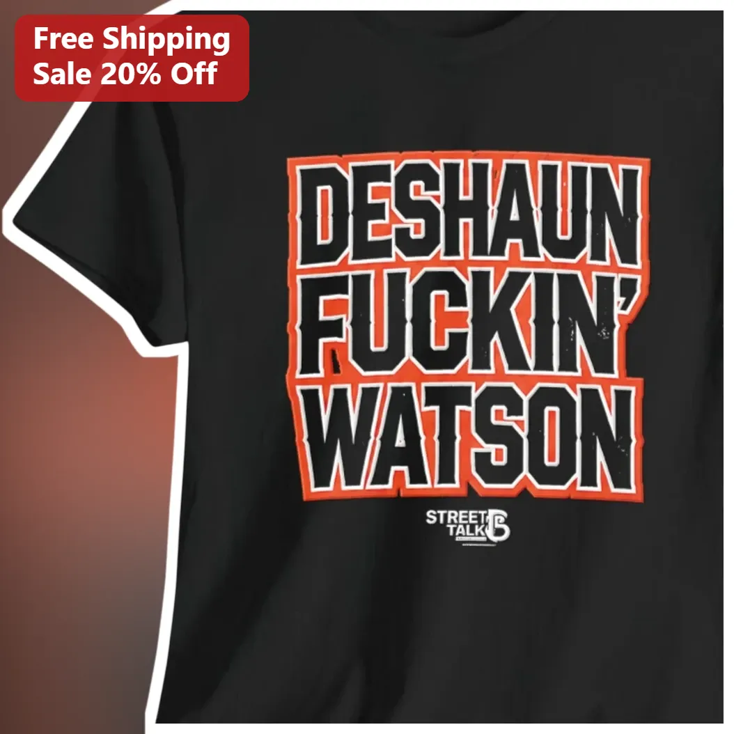Deshaun Fuckin' Watson Graphic Tee NFL Football Fan Apparel