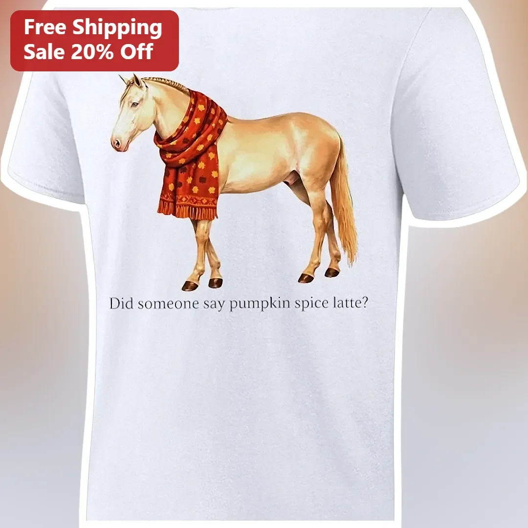 Did Someone Say Pumpkin Spice Latte Horse Graphic Tee Funny Fall PSL Shirt for Equestrians