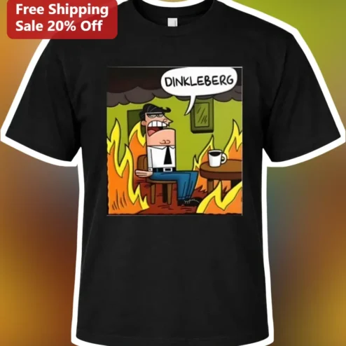 Dinkleberg This Is Dinkleberg Meme Graphic Tee for Men Women