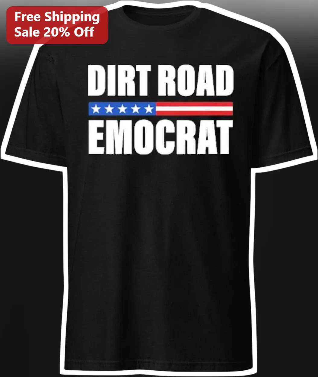 Dirt Road Democrat Graphic Tee Patriotic American Flag Rural Political Shirt