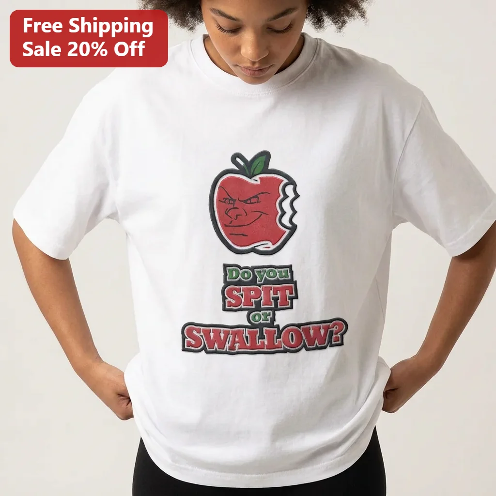 Do You Spit Or Swallow Tee, Funny Adult Humor Apple Graphic Shirt, Cheeky Suggestive Meme Gift for College Students