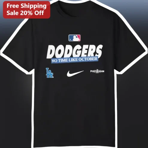 Dodgers No Time Like October Tee Los Angeles Baseball Fan Shirt