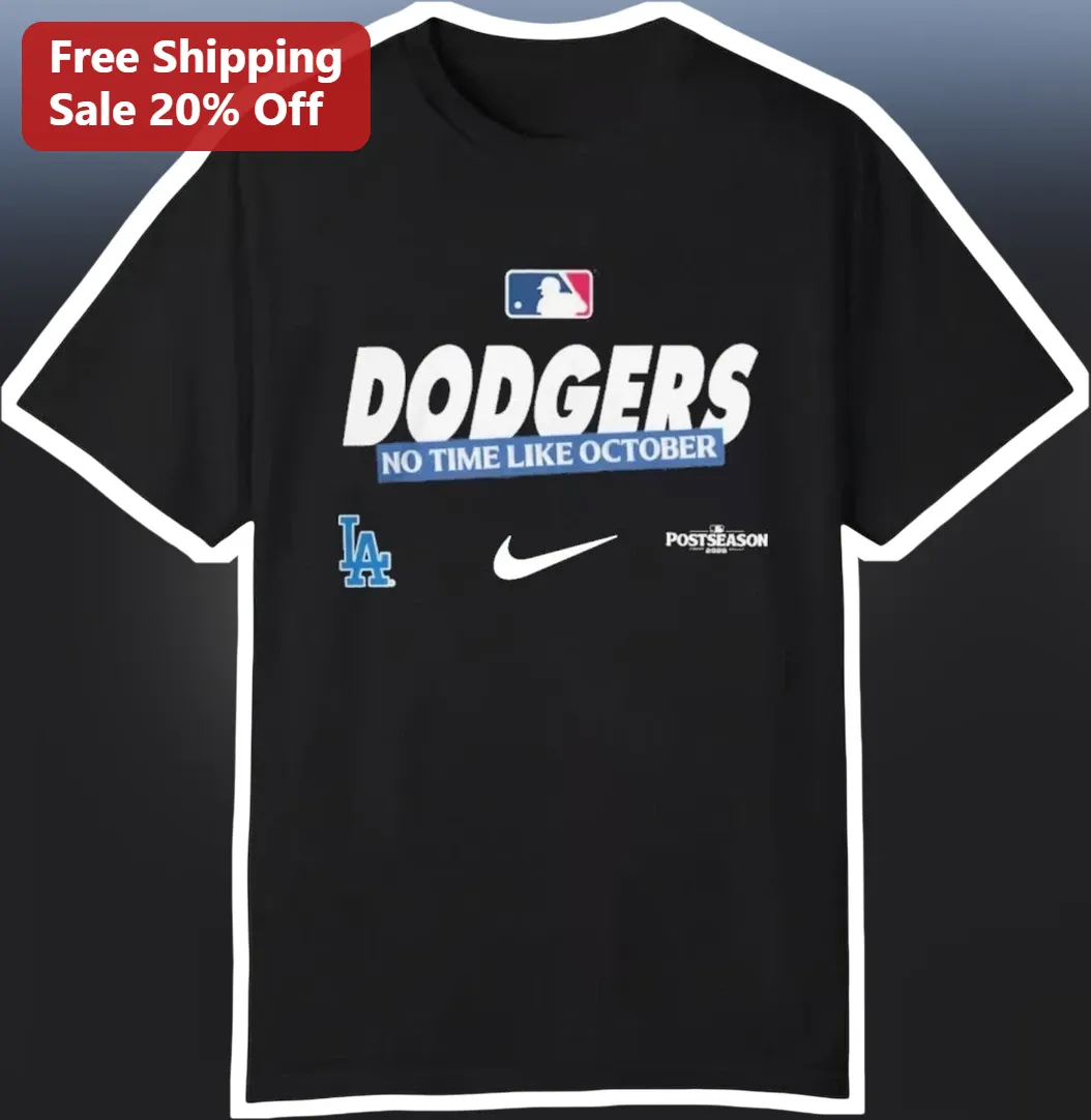 Dodgers No Time Like October Tee Los Angeles Baseball Fan Shirt