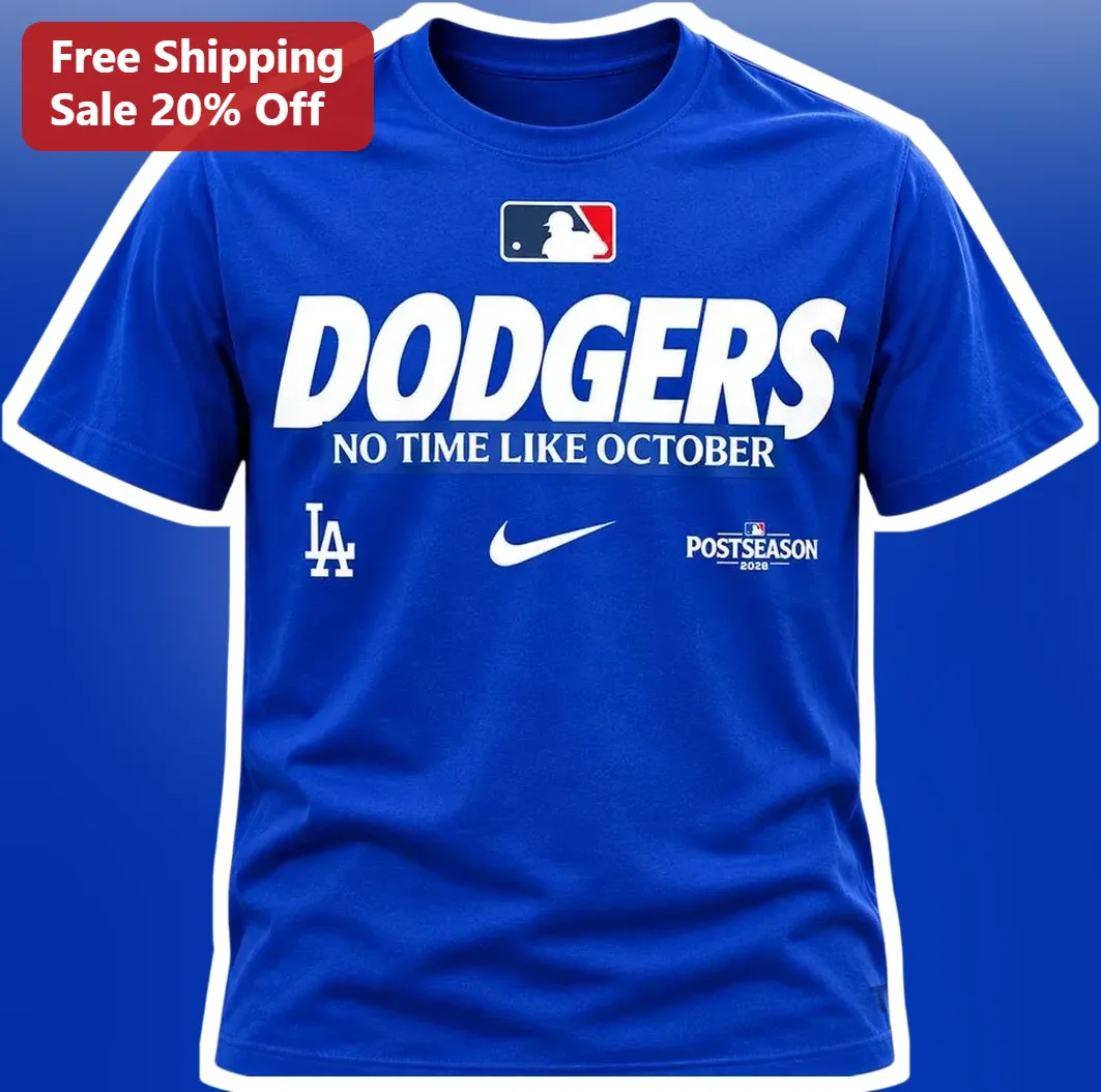 Dodgers No Time Like October Tee Los Angeles Baseball Playoff Fan Gear