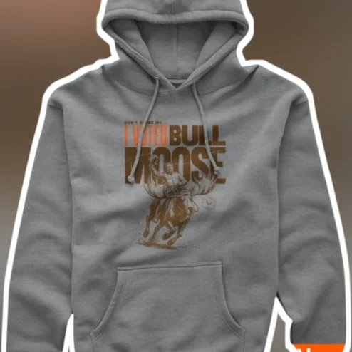Don't Bother Me I Voted Bull Moose Hoodie Teddy Roosevelt Political Humor Vintage Distressed Graphic Sweatshirt