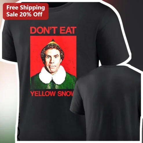 Don't Eat Yellow Snow Buddy The Elf Graphic Tee Funny Christmas Gift for Men