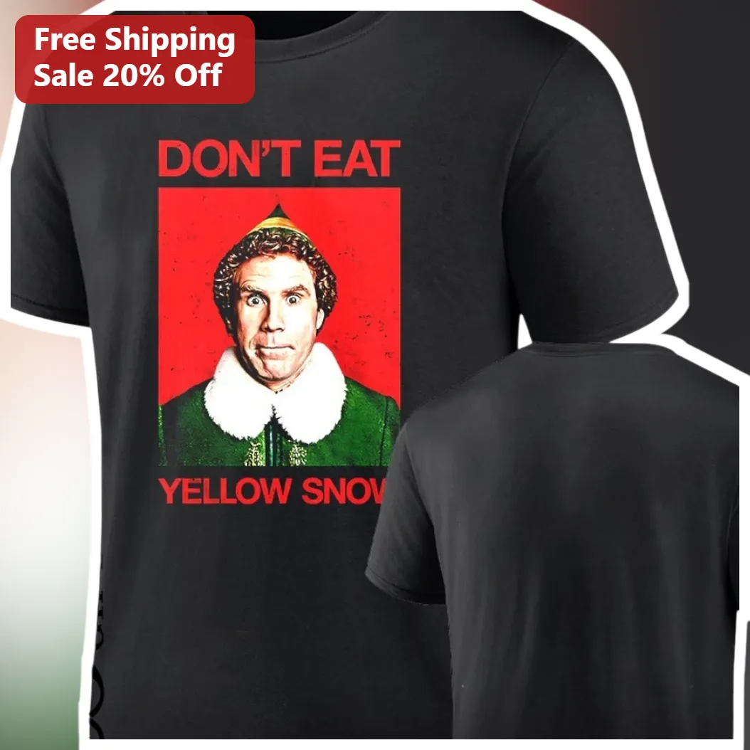 Don't Eat Yellow Snow Buddy The Elf Graphic Tee Funny Christmas Gift for Men