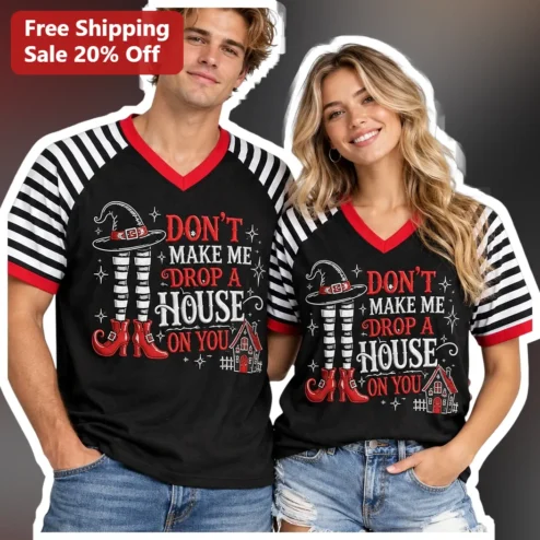Don't Make Me Drop A House On You Funny Wizard Of Oz Graphic Tee Gift For Couples
