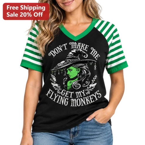 Don’t Make Me Get My Flying Monkeys Witch Halloween Graphic Tee for Women