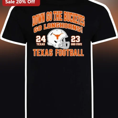 Down Go The Buckeyes Texas Football Tee Go Longhorns College Rivalry Shirt