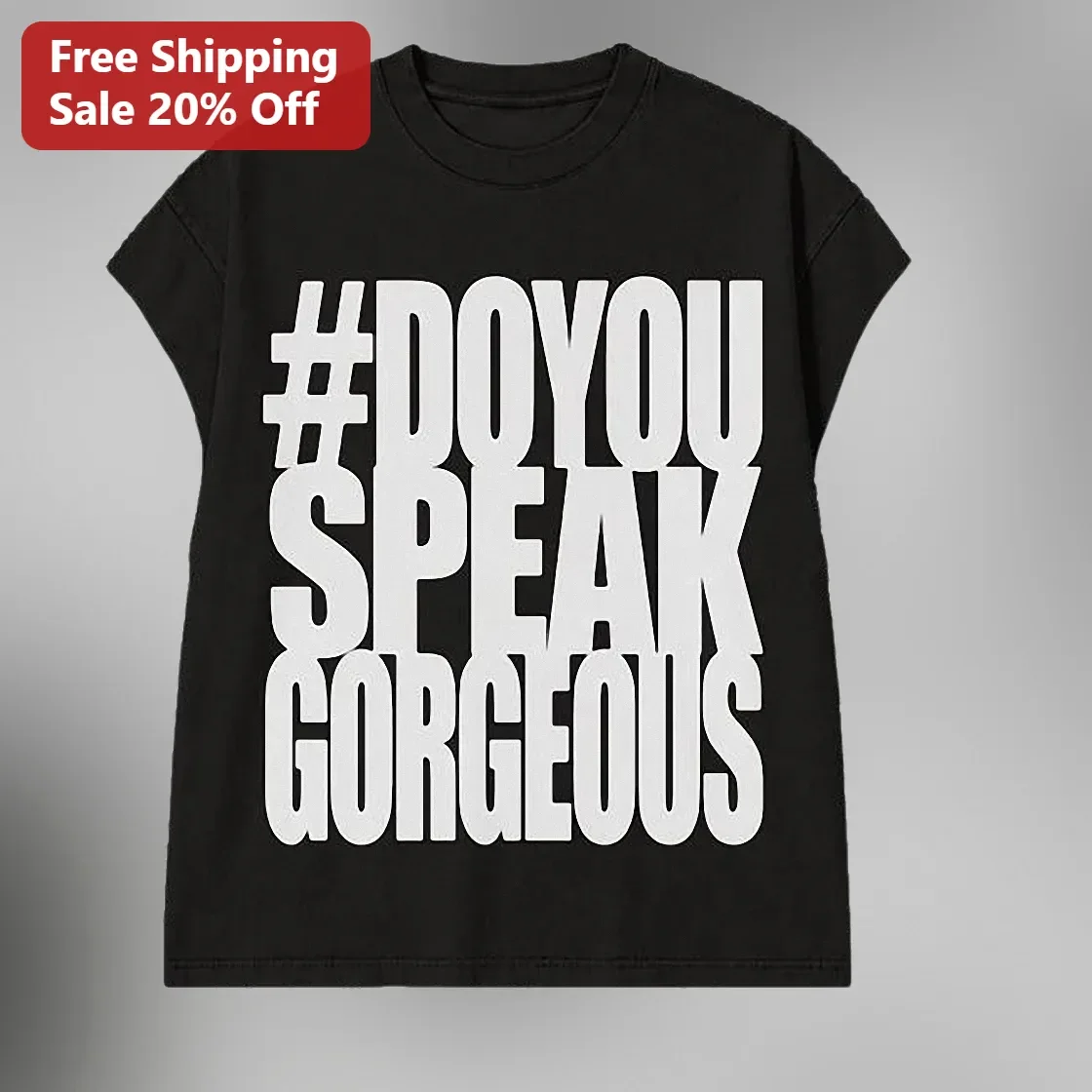 #DOYOU SPEAK GORGEOUS Graphic Tee Body Positivity Self Love Shirt for Women