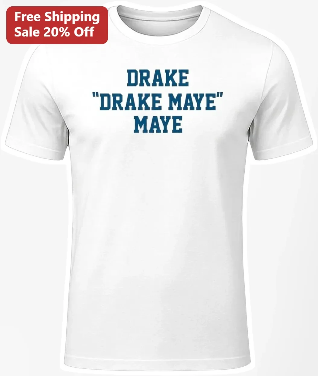 Drake "Drake Maye" Maye Meme Tee New England Patriots Quarterback NFL Fan Shirt