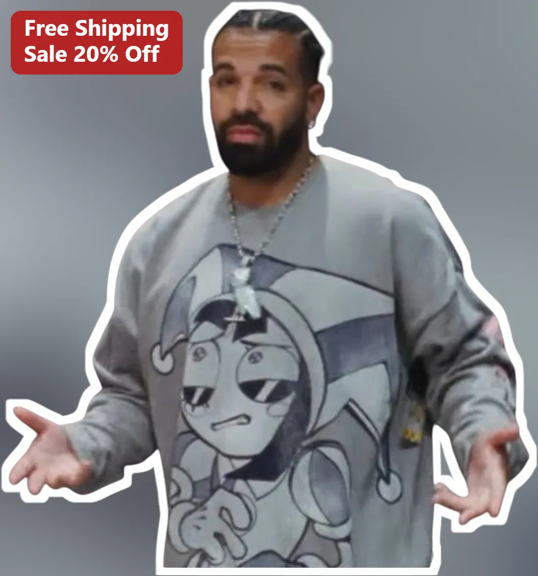 Drake Sweatshirt Pomni Amazing Digital Circus Meme Graphic Crewneck