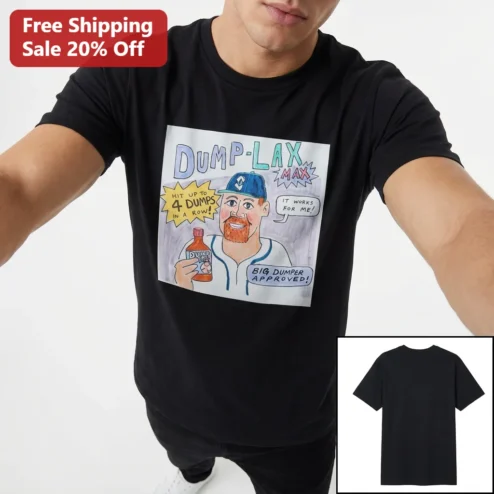 Dump-Lax Max Hit Up To 4 Dumps In A Row Big Dumper Approved Cal Raleigh Tee, Funny Seattle Mariners Baseball Fan Gift Shirt