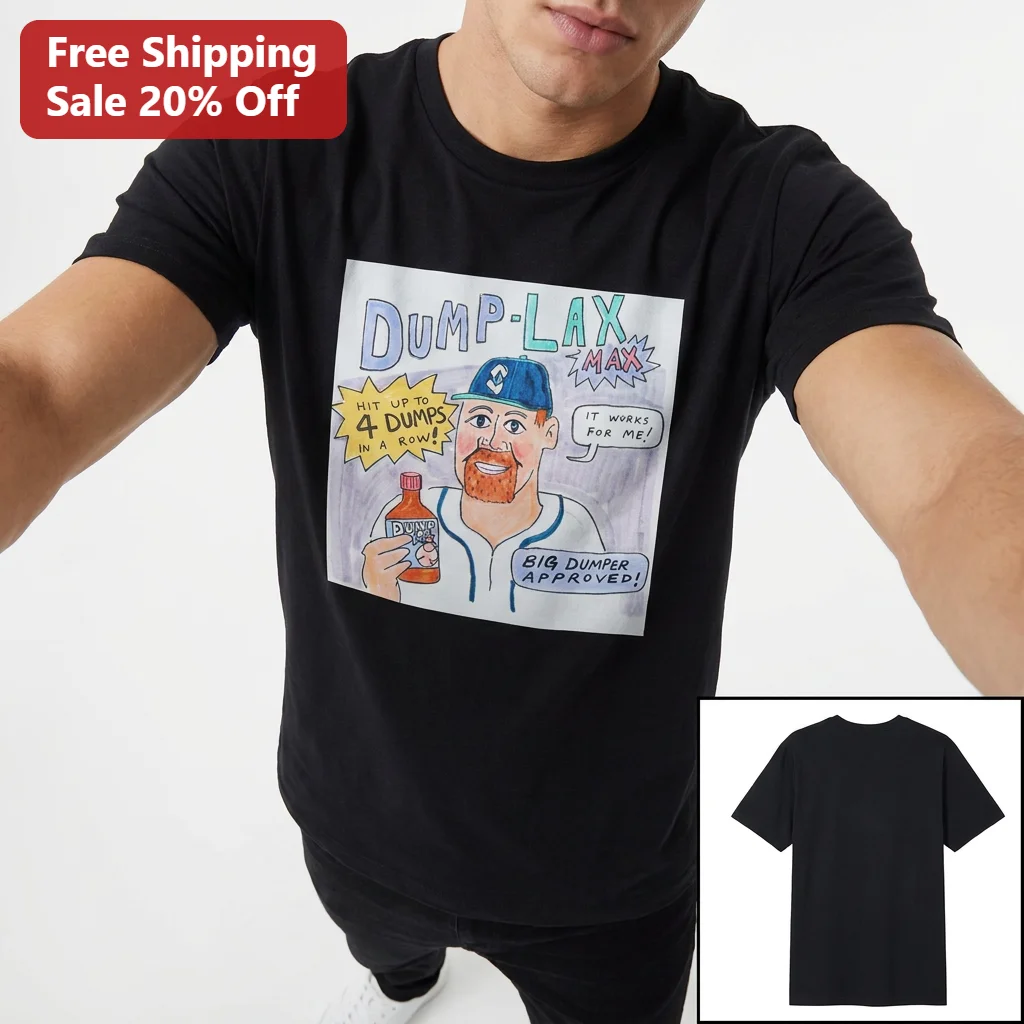 Dump-Lax Max Hit Up To 4 Dumps In A Row Big Dumper Approved Cal Raleigh Tee, Funny Seattle Mariners Baseball Fan Gift Shirt