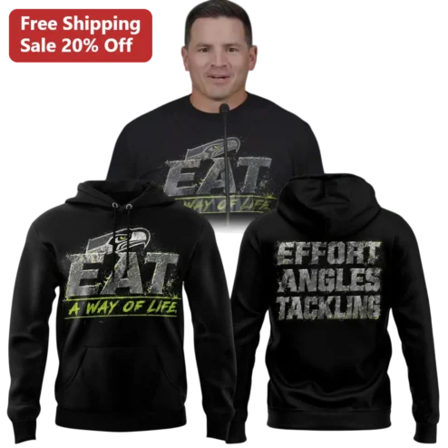Eat A Way Of Life Effort Angles Tackling Pete Carroll Seattle Seahawks Hoodie