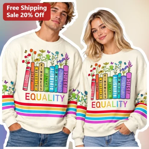 Equality Love Peace Inclusion Diversity Unity Justice Sweatshirt