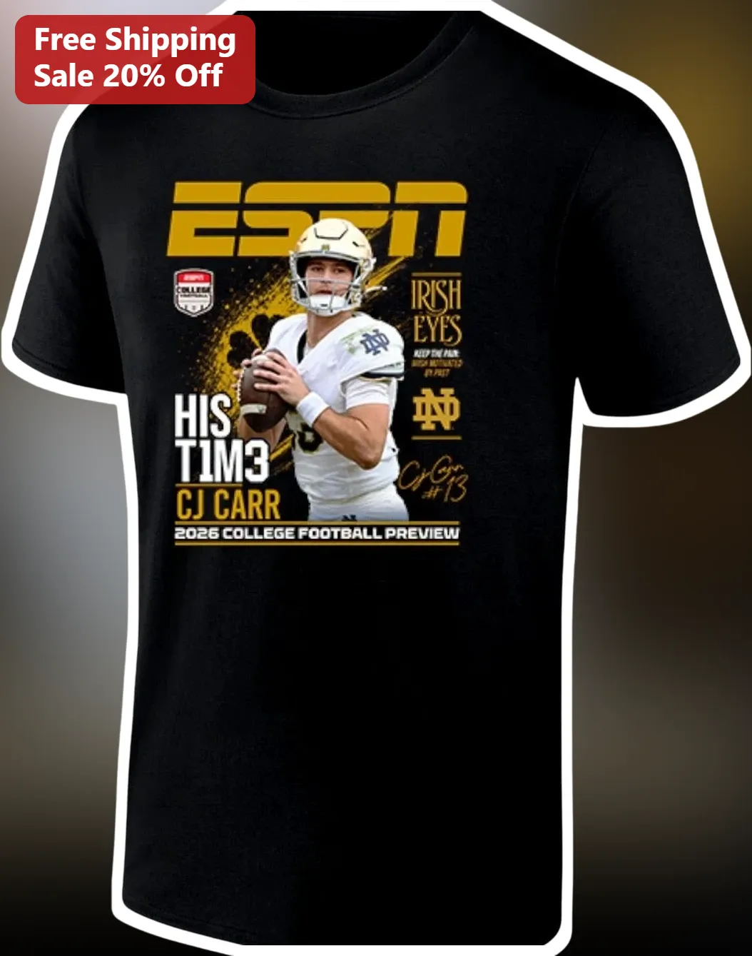 ESPN CJ Carr His Tim3 2026 College Football Preview Tee Notre Dame Fighting Irish QB1 Fan Merch