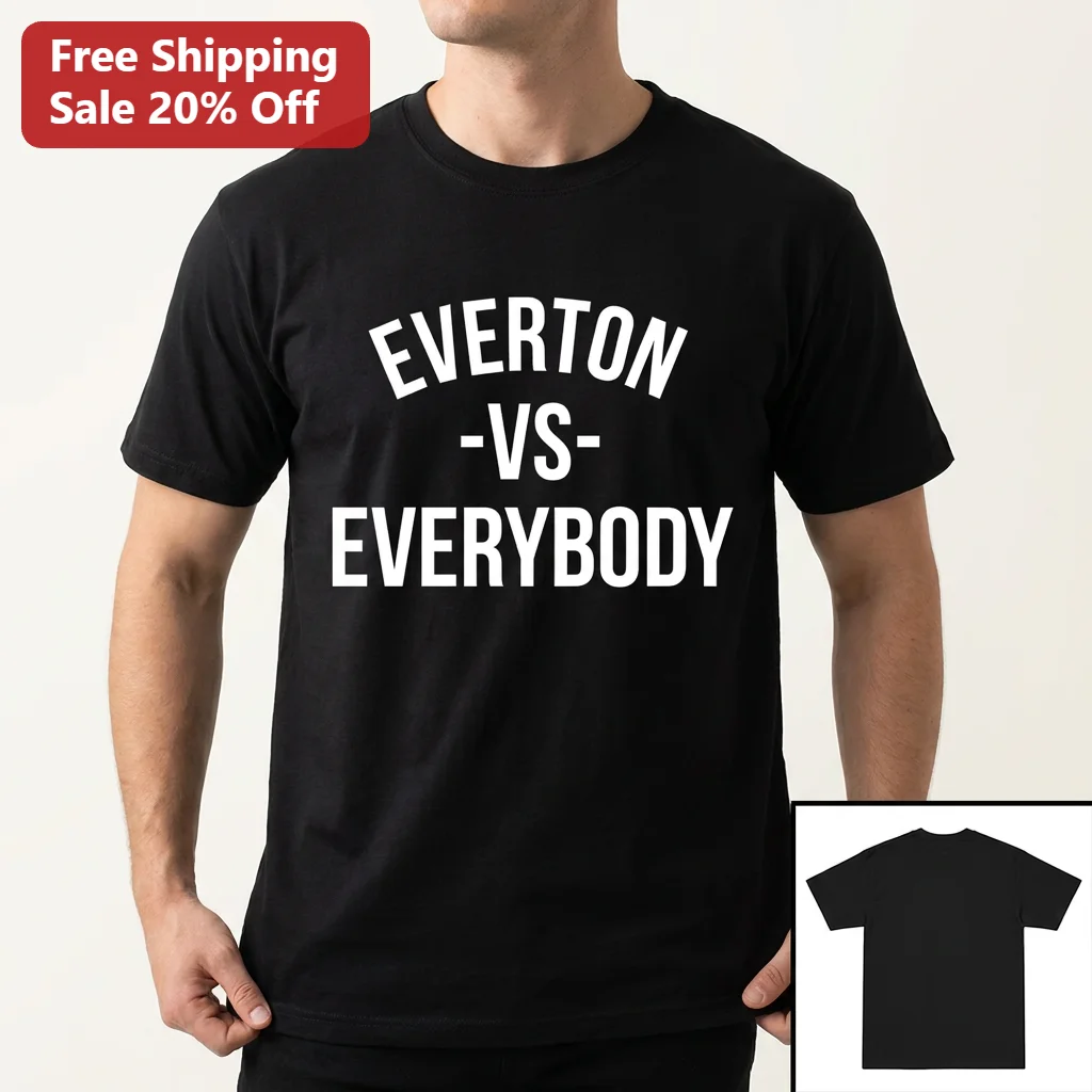 Everton vs Everybody Tee, Everton Fan Soccer Supporter Statement Shirt Gift for Men and Women