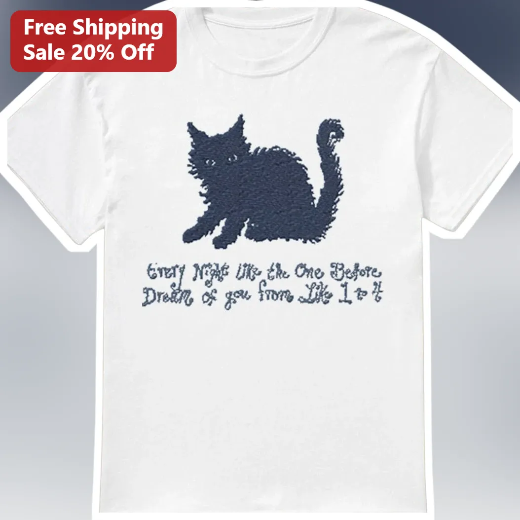 Every Night Like The One Before Dream Of You From Life 1 To 4 Cat Memorial Graphic Tee For Pet Loss Gift