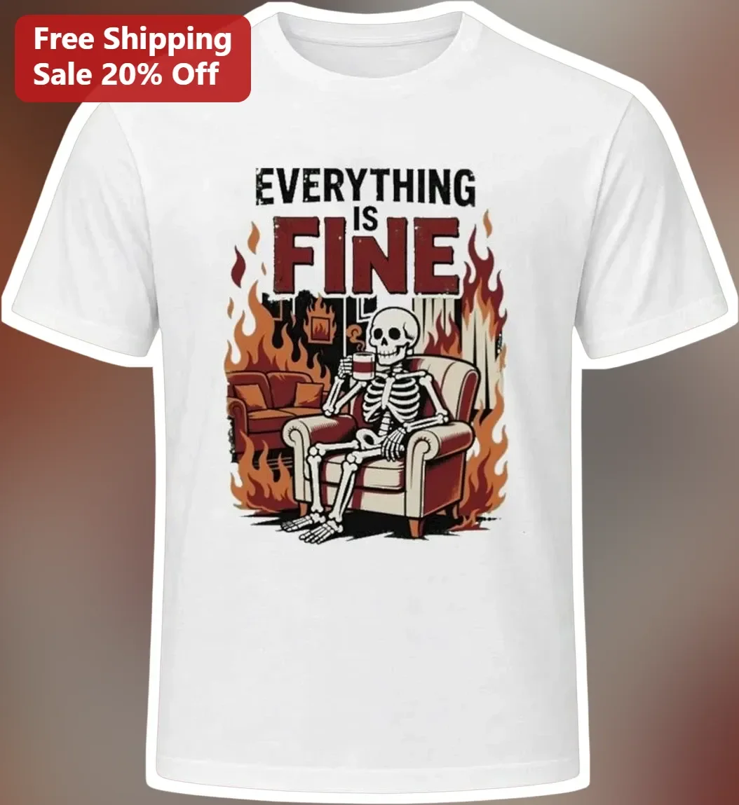 Everything Is Fine Skeleton Meme Graphic Tee Dark Humor Gift for Introverts