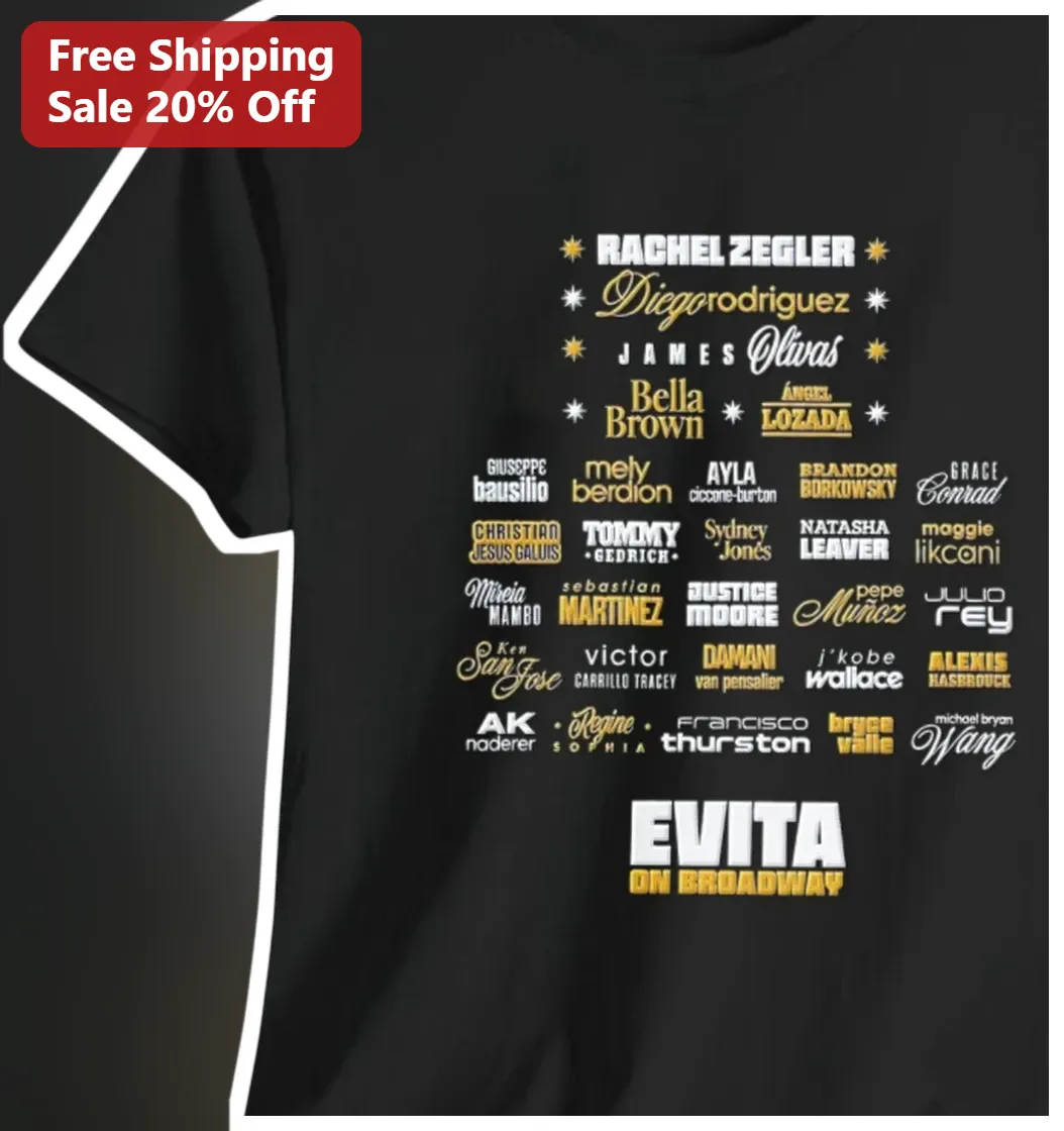 Evita On Broadway Tee Musical Cast List Shirt For Theater Fans