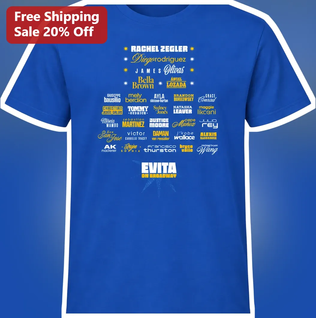 Evita On Broadway Tee Rachel Zegler Musical Cast Graphic Shirt Gift For Theater Fans