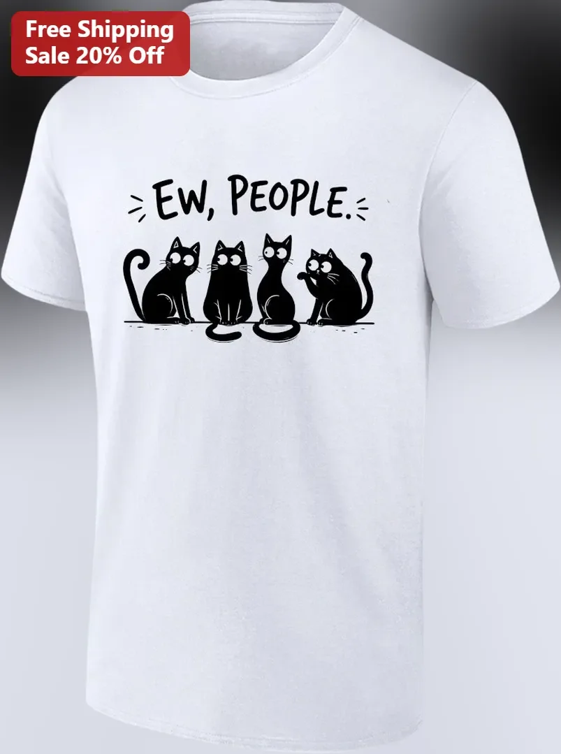 Ew People Cat Graphic Tee Funny Introvert Sarcastic Gift for Women Men