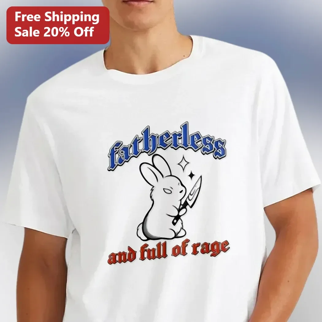 Fatherless And Full Of Rage Graphic Tee For Men Women Dark Humor Meme Shirt